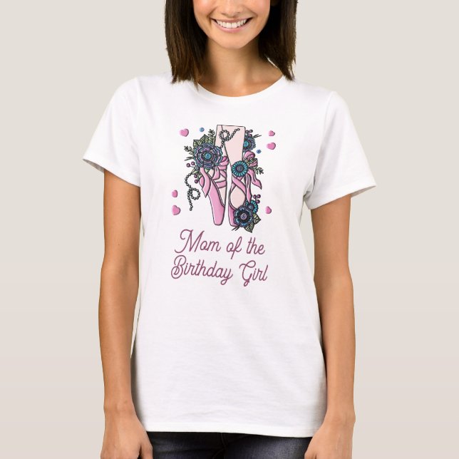T-shirt Chaussures de ballet Maman de la fille d'anniversa (Devant)