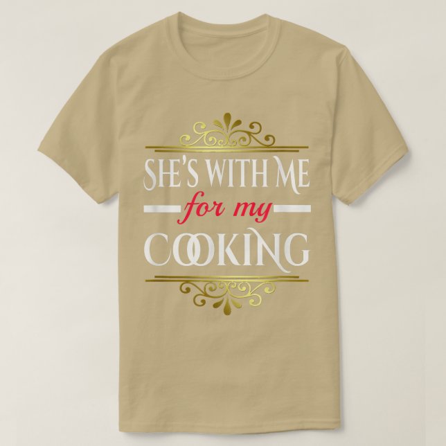 T-shirt Chaussures Drôle Avec Moi Pour Ma CuisineChef Cade (Design devant)