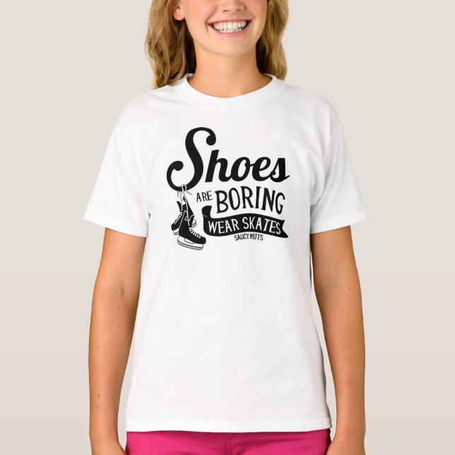 T-shirt Chaussures Sont Ennuyeux Porter Hockey Patins Fill (Devant)