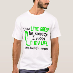 T-shirt Chaux pour quelqu'un j'ai besoin de lymphome non
