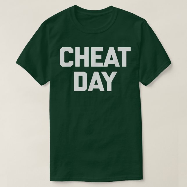 T-shirt Cheat day funny saying sarcastic fitworkout  (Design devant)