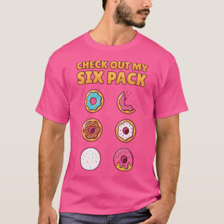 T-shirt Check out my si pack Foodie Donut 