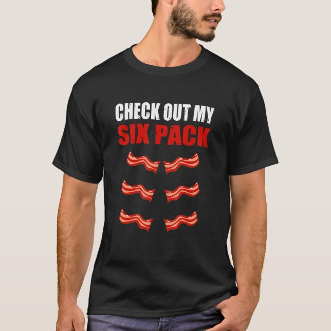 T-shirt Check Out My Six Pack Bacon Gymer Bodybuilding (Devant)