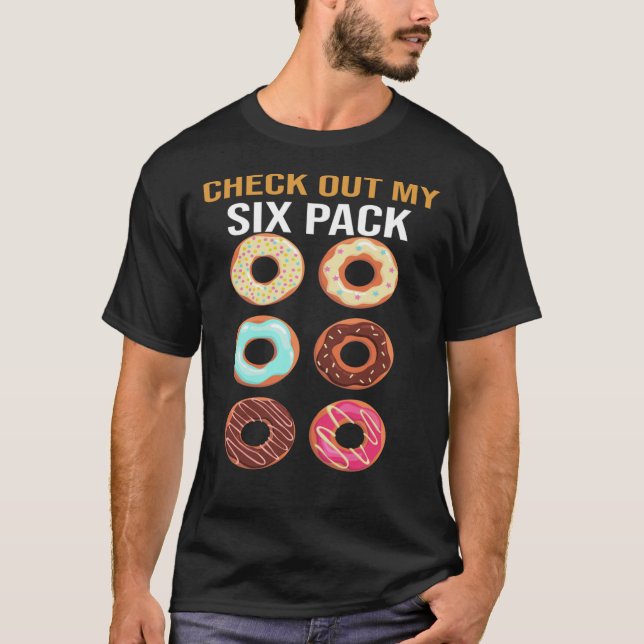 T-shirt Check Out My Six Pack T-shirt, Donut Lover Shirt,  (Devant)