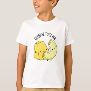 T-shirt Cheddar Together Blague de nourriture drôle