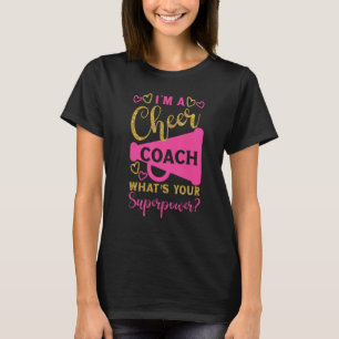 T-shirt Cheer Cheerled Coach Je Suis Un Coach Cheer Ce Qui