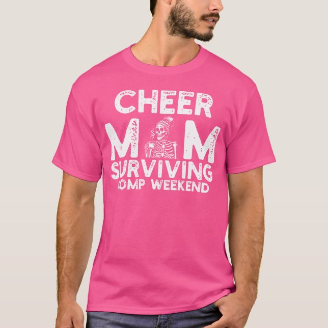 T-shirt Cheer Mom Surviving Comp Weekend Cheerled (Devant)
