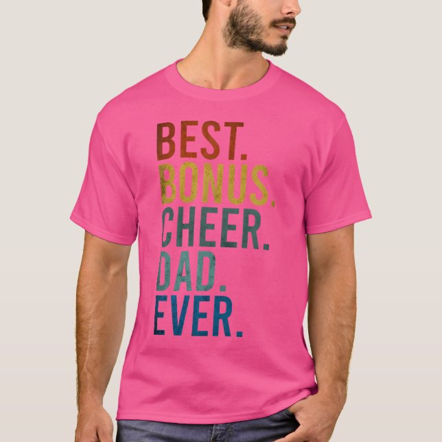 T-shirt Cheerdancing Best Bonus Cheer Dad Ever Cheerleadin (Devant)