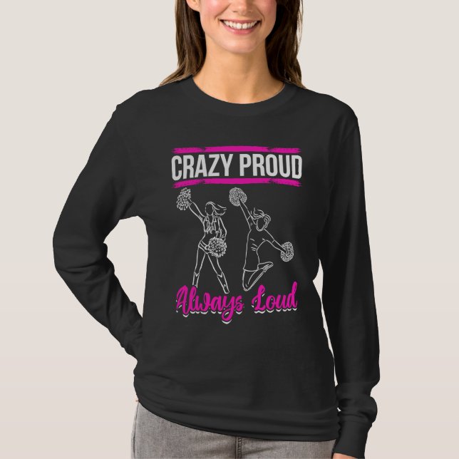 T-shirt Cheerleader Cheerleading  Crazy Proud Always Loud (Devant)