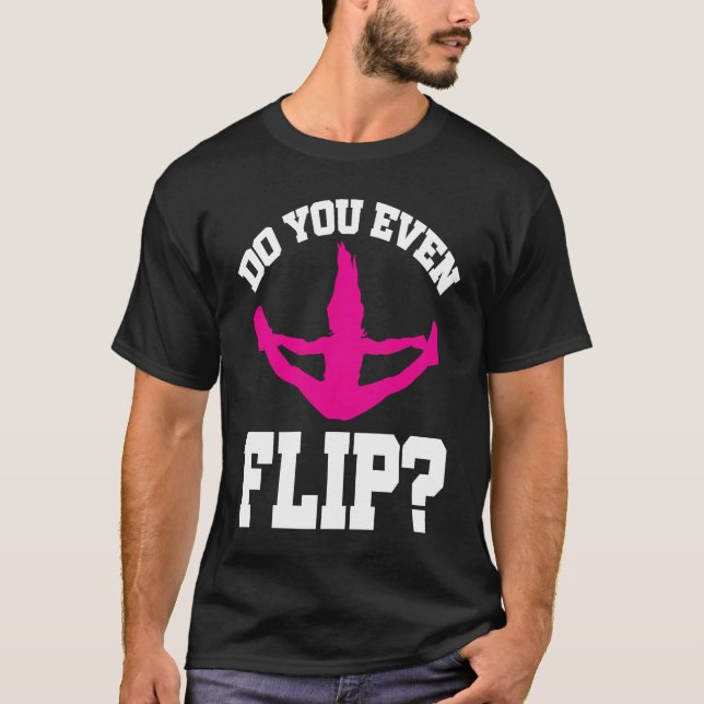 T-shirt Cheerleader Cheerleading  Do you even Flip (Devant)