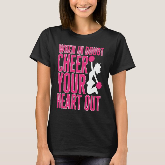 T-shirt Cheerleader Cheerleading When in Doubt Cheer your  (Devant)