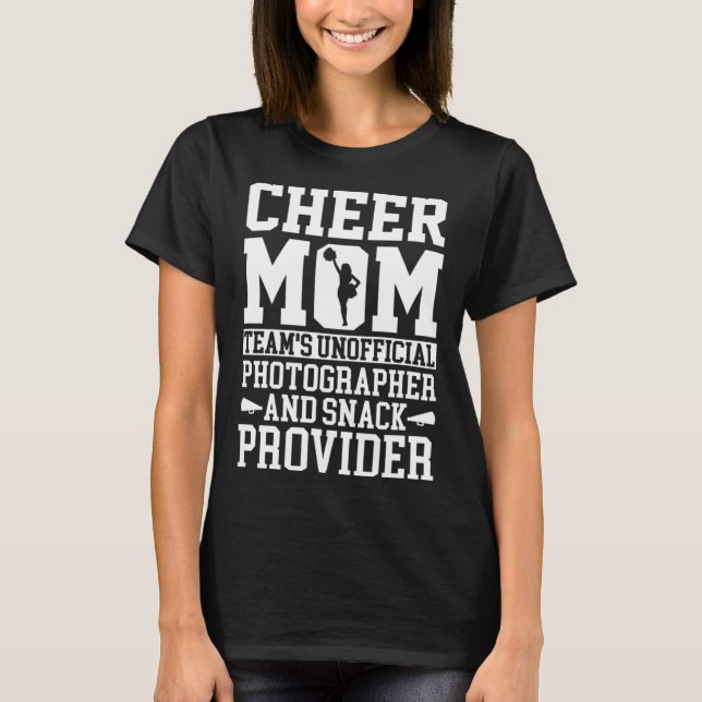 T-shirt Cheerleading Mom Unofficial Photographer Snack Pro (Devant)