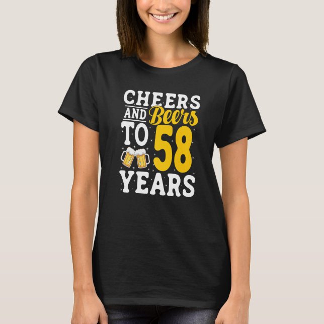 T-shirt Cheers and Beers To 58 Years Beer Drinking 58 Year (Devant)