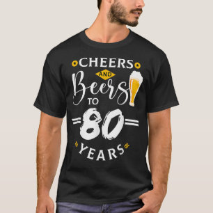 T-shirt Cheers & Bières À 80 Ans Amusant 80e Anniversaire