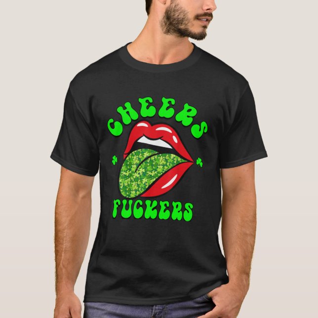 T-shirt Cheers F ckers St Patricks Day Lips Beer Drinking  (Devant)