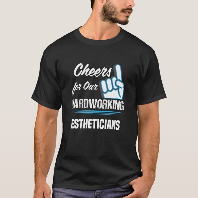T-shirt Cheers for Our Hardworking Estheticians Party Skin (Devant)