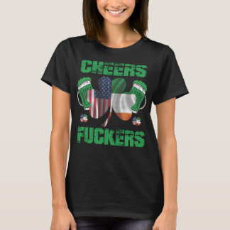 T-shirt Cheers Fuckers - Drôle Shamrock St. Patrick's Day