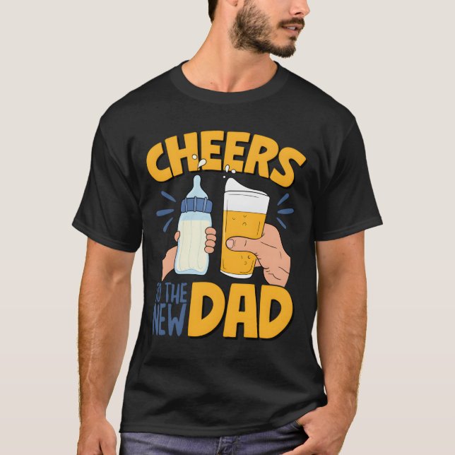 T-shirt Cheers New Dad Announcet First Time Dad Dad To Be (Devant)
