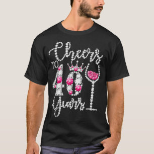 T-shirt Cheers To 40 Years Old Happy 40e Birthday Queen D