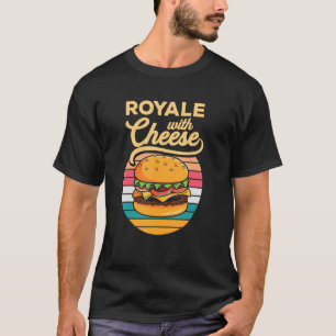 T-shirt Cheese Burger Royale Cheeseburger Hamburger