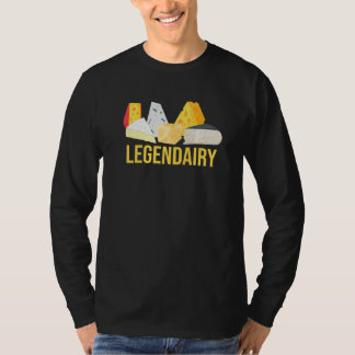 T-shirt Cheese Dairy  legendairy legendary cheese