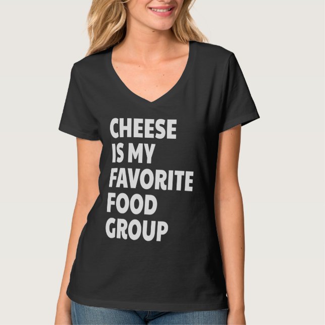 T-shirt Cheese Is My Favorite Food Group (Devant)