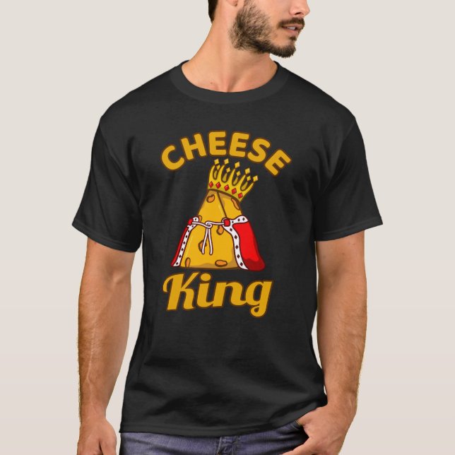 T-shirt Cheese King Cheese Food Lover Eater Graphic (Devant)
