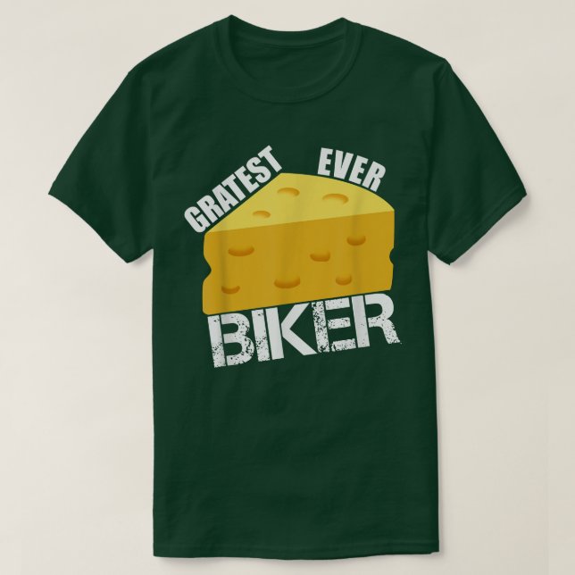 T-shirt Cheese Pun Gratest Jamais Vélo Drôle Drôle Dit (Design devant)
