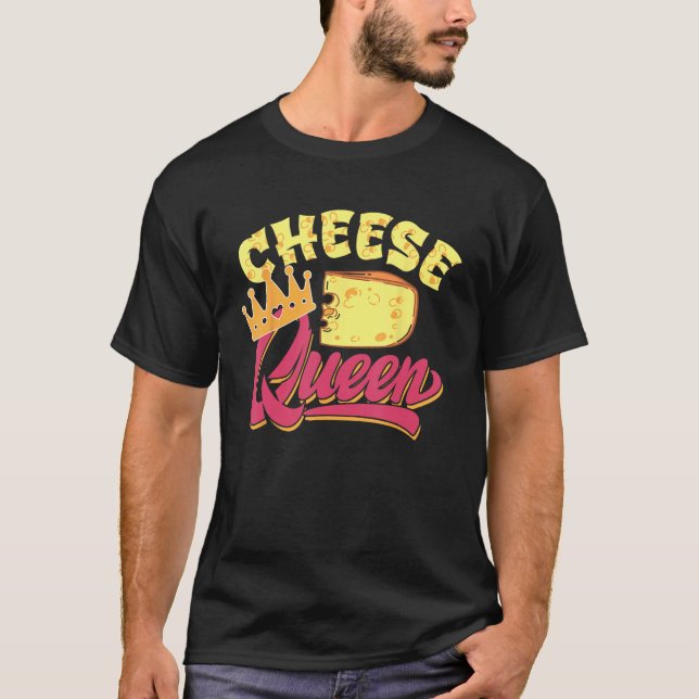 T-shirt Cheese Queen Design For Cheese Foodies (Devant)
