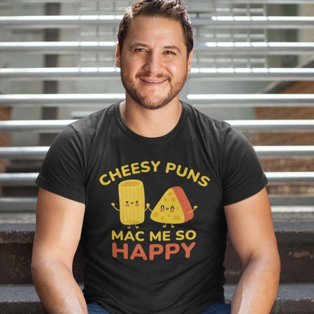 T-shirt Cheesy Puns Mac Me Tellement Heureux (cheesy puns shirt)