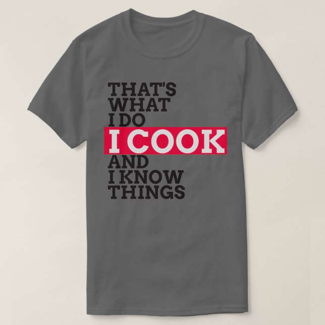 T-shirt Chef amp Cook Cadeaux I Cook amp Connais I Thèmes  (Design devant)