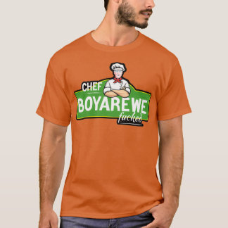 T-shirt Chef Boyarewe FuckedChef Boyardee 1