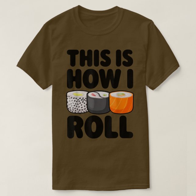 T-shirt chef c'est comme ça que je roule sushi cuisiner cu (Design devant)