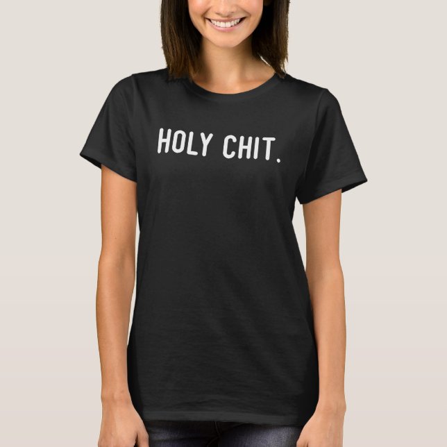 T-shirt Chef Cook Kitchen  Holy Chit Sarcastic Chef (Devant)