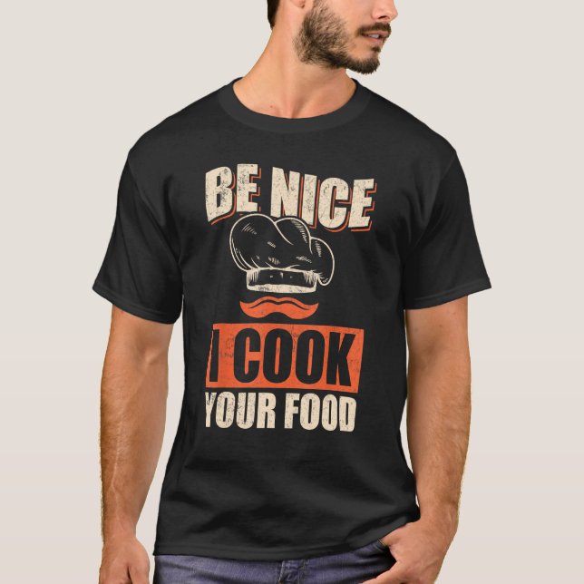 T-shirt Chef Cuisine Restaurant Cuisine Be Nice I Cook Vot (Devant)