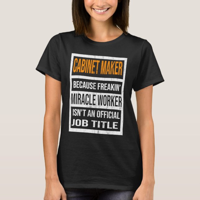 T-shirt Chef de cabinet parce que Miracle Travailleurs Fem (Devant)