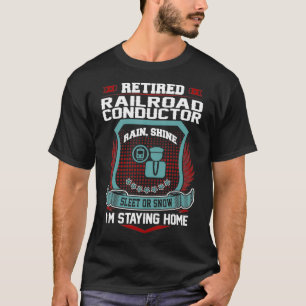 T-shirt Chef De Chemin De Fer Retraité Restant À La Mais