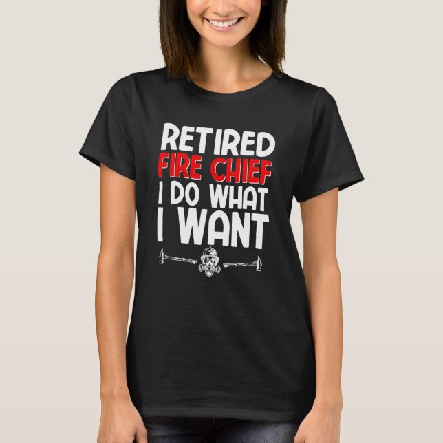 T-shirt Chef des pompiers retraité pompier retraite  (Devant)