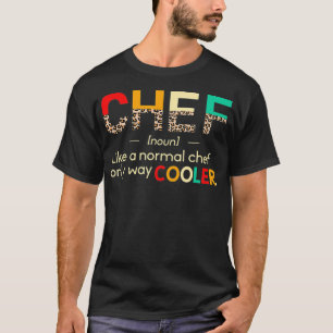 T-shirt Chef Funny Définition Uniquement Glacière Leopard