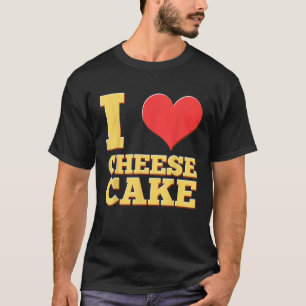 T-shirt Chef - I Love Cheesecake Food Graham Crust Dessert