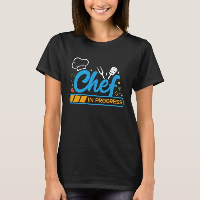 T-shirt Chef In Progress Kitchen Cooking  Culinary Student (Devant)