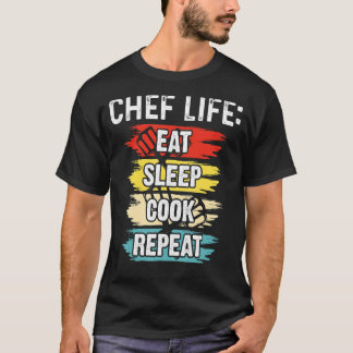 T-shirt Chef Life Manger Sleep Cook Répéter Cuisine Chefs