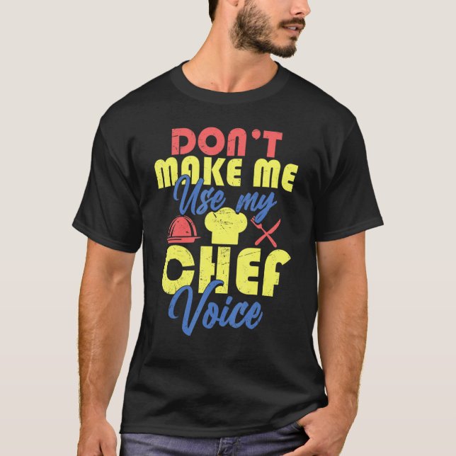 T-shirt Chef ne m'oblige pas à utiliser Mon chef Voix 1 (Devant)