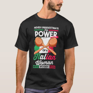 T-shirt Chef Ne Sous-Estimez Jamais La Puissance D'un Ital