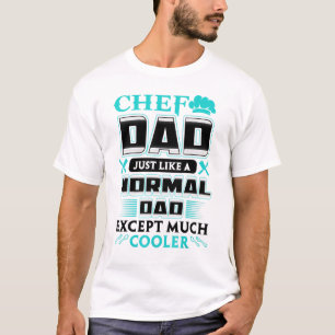 T-shirt Chef Papa Comme Un Papa Normal Sauf Beaucoup De Gl