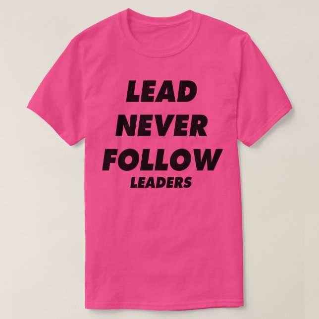 T-shirt Chef Responsable Ne Suit Jamais Les Dirigeants Dos (Design devant)