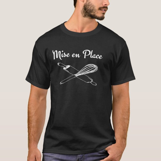 T-shirt Chef Shirt Baking Mise En Place (Devant)