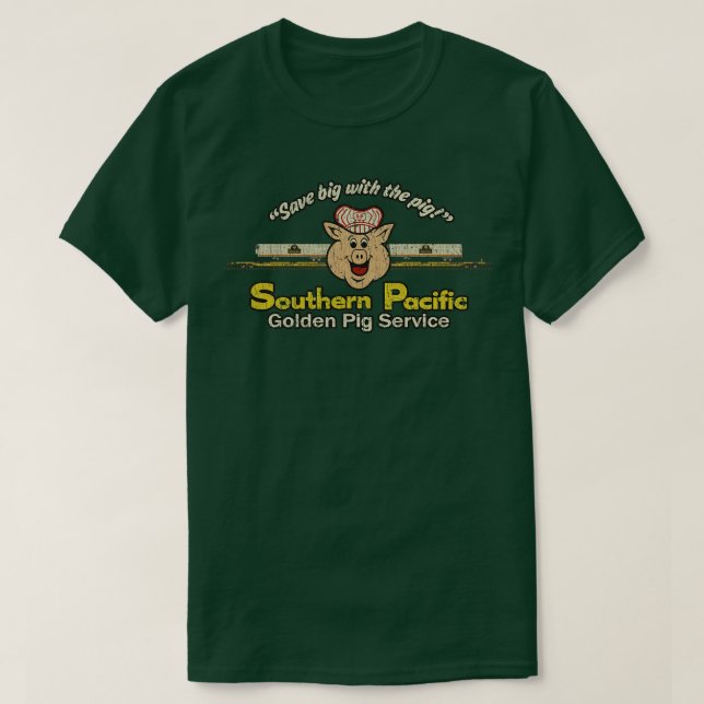 T-shirt Chemin de fer Southern Pacific Golden Pig Service  (Design devant)