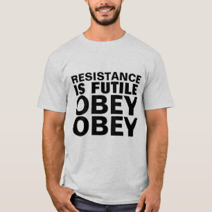 T-SHIRT CHEMINS DE LA RÉSISTANCE SONT INUTILES OBEISSEZ OB