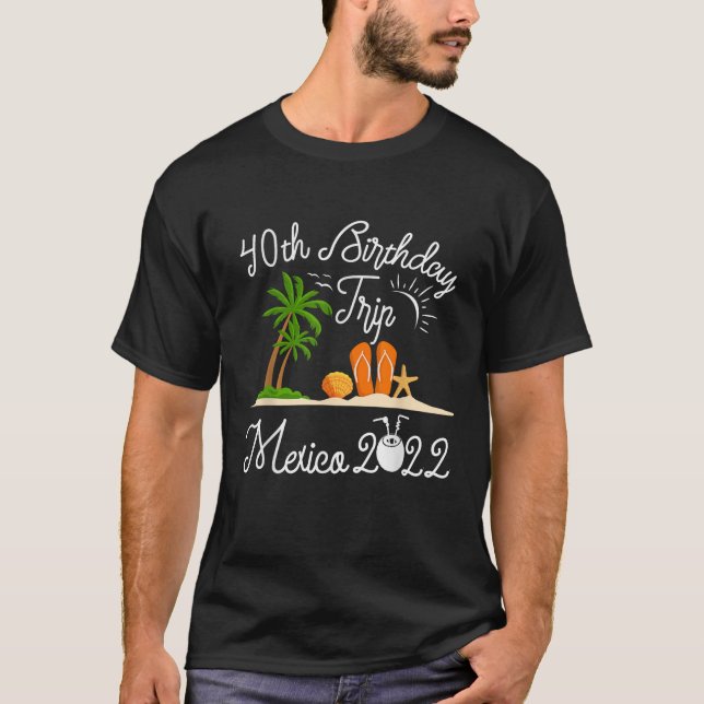 T-shirt Chemise 40e anniversaire Mexique Souvenir Voyage e (Devant)